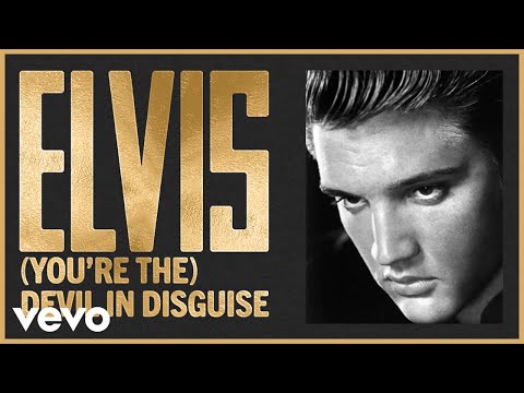 Elvis Presley - (You're The) Devil in Disguise (Official Audio)