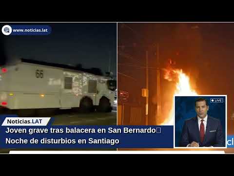 Joven grave tras balacera en San Bernardo: Noche de disturbios en Santiago