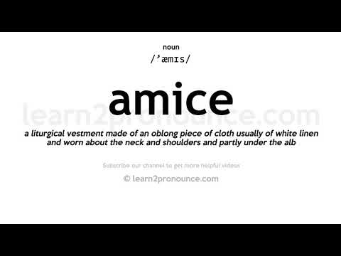 Pronunciation of Amice | Definition of Amice
