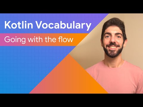 Going with the flow - Kotlin Vocabulary