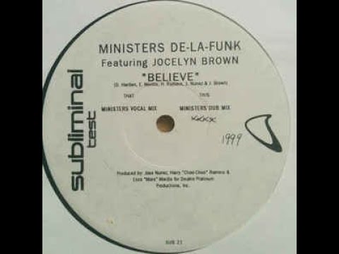 Ministers De-La-Funk Feat. Jocelyn Brown-Believe (Ministers Vocal Mix)