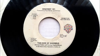 This Side Of Goodbye , Highway 101 , 1990 Vinyl 45RPM