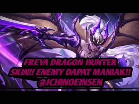 FREYA DRAGON HUNTER SKIN!! ENEMY DAPAT MANIAK!! @ICHINOEINSEN