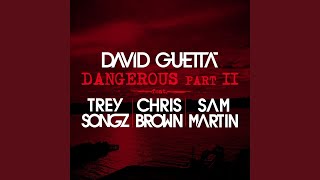 Dangerous Part 2 (feat. Trey Songz, Chris Brown & Sam Martin)