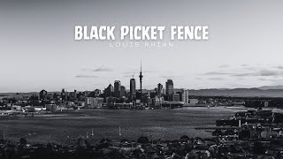 Louis Rhian - Black Picket Fence