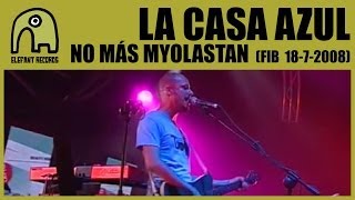LA CASA AZUL - No Más Myolastan [Live FIB - 18-7-2008] 2/14