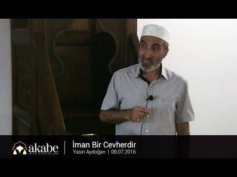 İman Bir Cevherdir - Yasin Aydoğan - Cuma Hutbesi - 08.07.2016