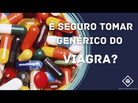 É SEGURO TOMAR GENÉRICO DO VIAGRA?