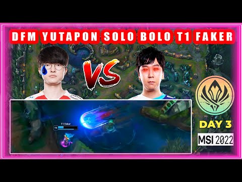 DFM Yutapon Cleanest SOLO BOLO vs T1 Faker [DFM vs T1 MSI 2022]
