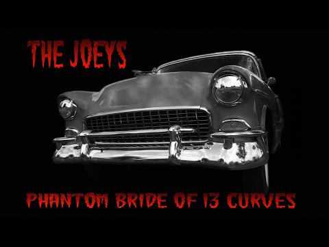 The Joeys - Phantom Bride of 13 Curves