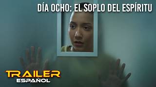 Día ocho: El soplo del espíritu - Tráiler español