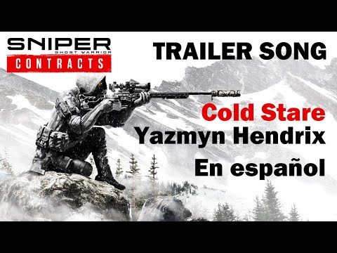 Sniper: Ghost Warrior Contracts - Cold Stare - Yazmyn Hendrix - Trailer song en español