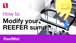 How to modify your REEFER sump