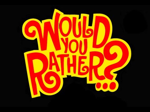 Would you rather SV.