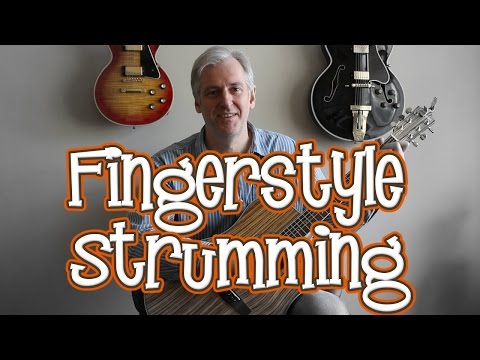 6 Different Fingerstyle Strumming Techniques