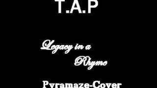 T.A.P - Legacy in a Rhyme (Pyramaze-Cover)