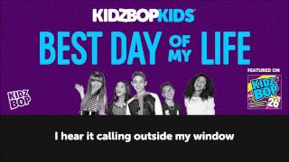 KIDZ BOP Kids - Best Day of My Life with lyrics (KIDZ BOP 26) #ReadAlong