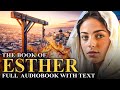 THE BOOK OF ESTHER (KJV) 📜 The Plot Against The Jews | Full Audiobook With Text