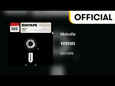 [Official Audio] IDIOTAPE - Melodie (11111101)