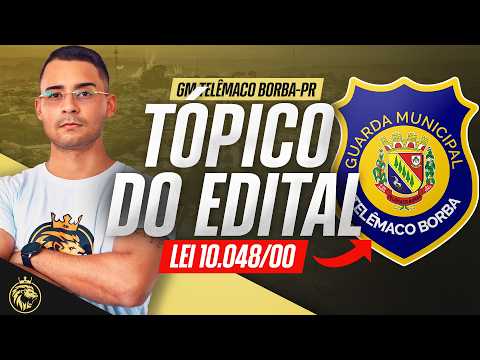 🚨 GCM TELÊMACO BORBA-PR | LEI 10.048/00 ATUALIZADA - PRIORIDADES DE ATENDIMENTO