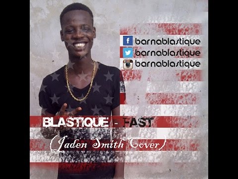 Jaden Smith - Fast [Cover] by Blastique With Lyrics