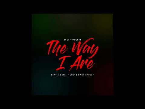 Cream Dollar - The Way I Are ft. Sobre x T-Low x Dark Knight (Official Audio) | Sl33kStAR