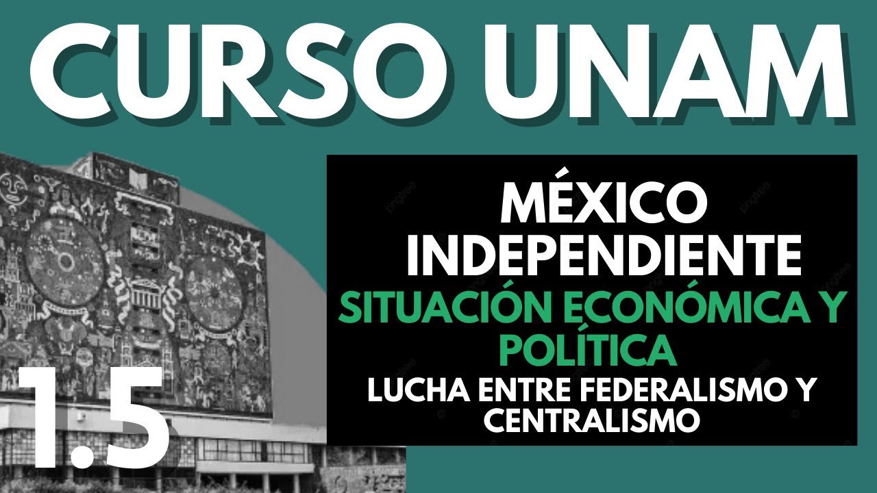 ✅ Historia de México UNAM: México independiente | Lucha entre federalismo y centralismo | 2024