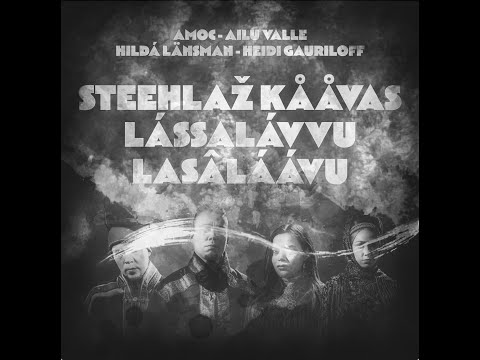 AMOC x Ailu Valle ft. Hildá Länsman & Heidi Gauriloff - Steehlaž kååvas