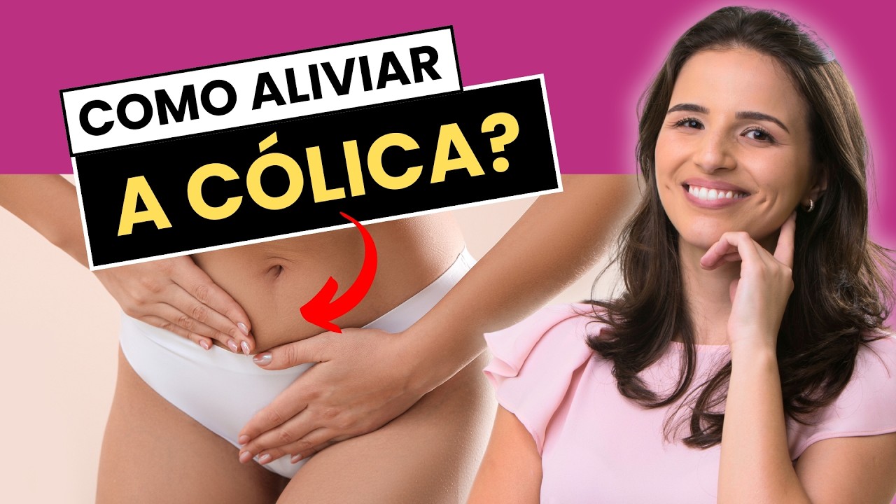 ADEUS, CÓLICAS! 5 DICAS INFALÍVEIS PARA ALIVIAR A CÓLICA MENSTRUAL