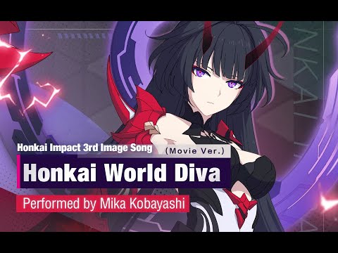 Video thumbnail for 崩壊世界の歌姫 (Honkai World Diva) (Movie Ver.)