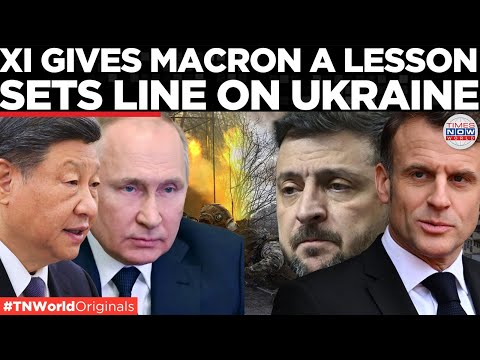 XI SCHOOLS MACRON IN BEIJING, Lays Down China’s Terms on Ukraine War | Times Now World