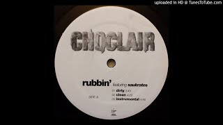Choclair - Rubbin&#39; (Instrumental)