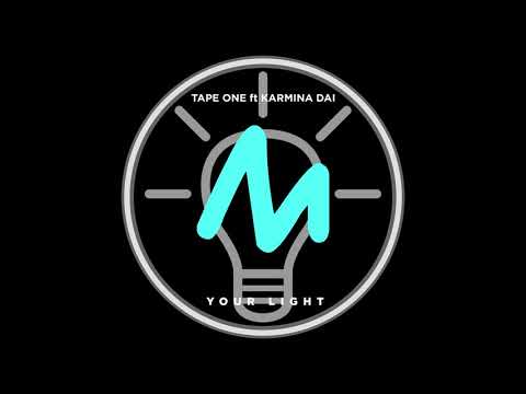 Tape One Feat. Karmina Dai -  Your Light (Original Mix)
