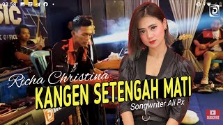 Download lagu RICHA CHRISTINA - KANGEN SETENGAH MATI (COVER) - FT ADER NEGRO  (Live Tapanrejo) mp3