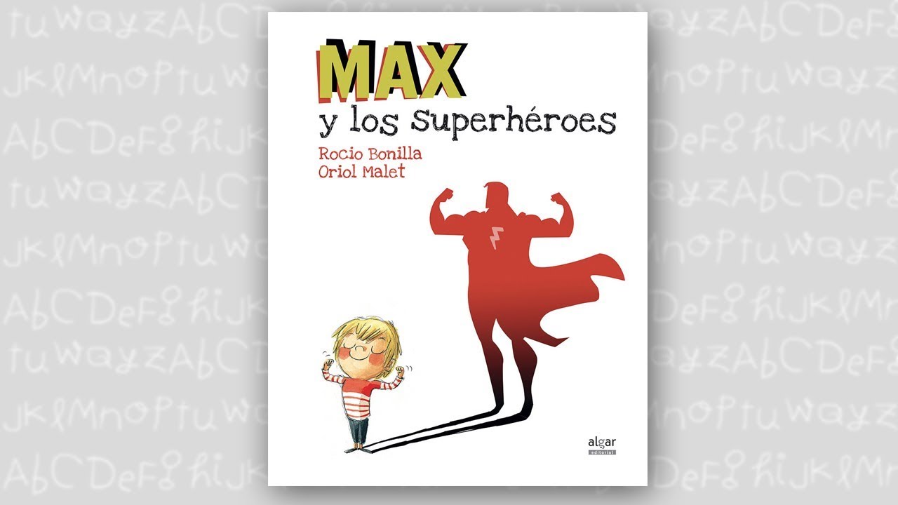 CUENTOS INFANTILES - MAX Y LOS SUPER HÉROES (COMPLETO)
