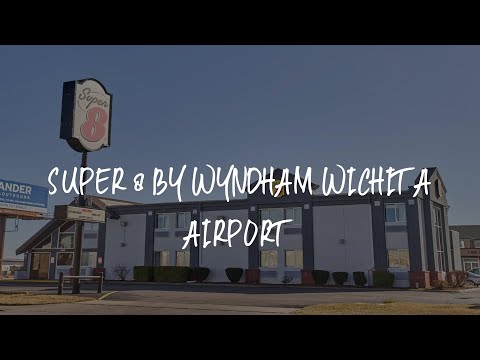 Super 8 by Wyndham Wichita Airport Review - Wichita , United States of America