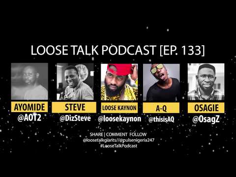 Loose Talk Podcast With A-Q & Loose Kanyon Part 1 | Ep.133 | Pulse TV