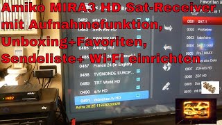 Amiko MIRA3 HD Sat-Receiver mit Aufnahmefunktion, Unboxing+Favoriten, Sendeliste+ Wi-Fi einrichten