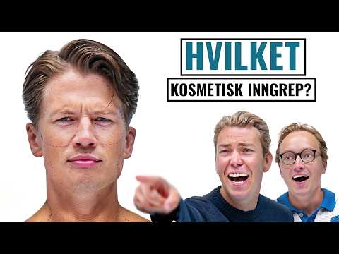 GJETT DET KOSMETISKE INNGREPET