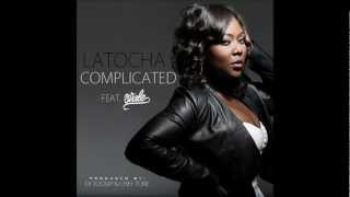 ***** NEW*****  LaTocha feat. Wale ~ &quot;Complicated&quot;