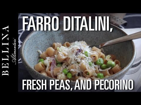 Farro Ditalini, Fresh Peas and Pecorino