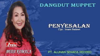 Download lagu BEDA KOMALA - DANGDUT MUPPET - PENYESALAN ( Musik ) HD mp3 Download lagu BEDA KOMALA - DANGDUT MUPPET - PENYESALAN ( Musik ) HD mp3
