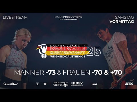 DM WEIGHTED CALISTHENICS 2025 | Männer -73kg, & Frauen -70kg, +70kg