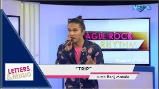 BENJ MANALO - TRIP (NET25 LETTERS AND MUSIC)