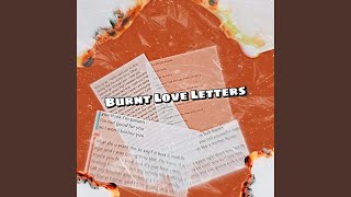 Burnt Love Letters