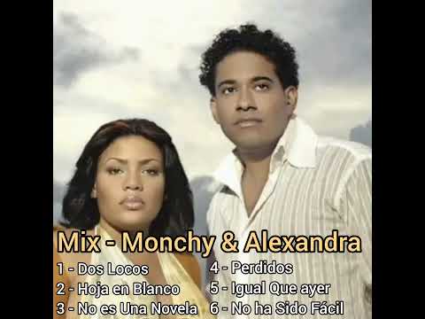 Mix - Monchy y Alexandra. Sus Mejores éxitos.