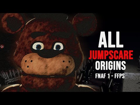 FNAF: All Jumpscare Origins (FNAF 1 - FFPS)