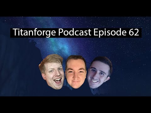 Titanforge Podcast 62 - Prideful, Spiteful, Storming, and Inspiring!
