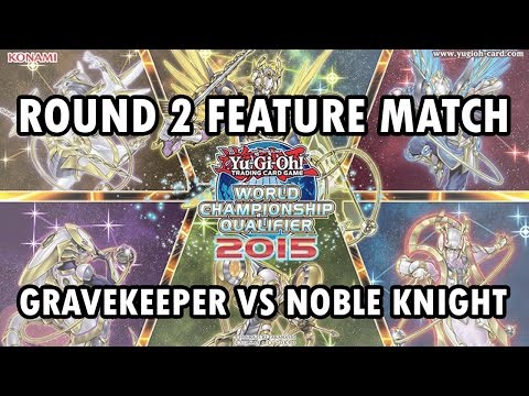 Yu-Gi-Oh! NA WCQ Round 2 Gravekeeper VS Noble Knight
