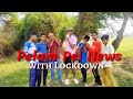 Pelam Pel News With Lockdown BC Badshah